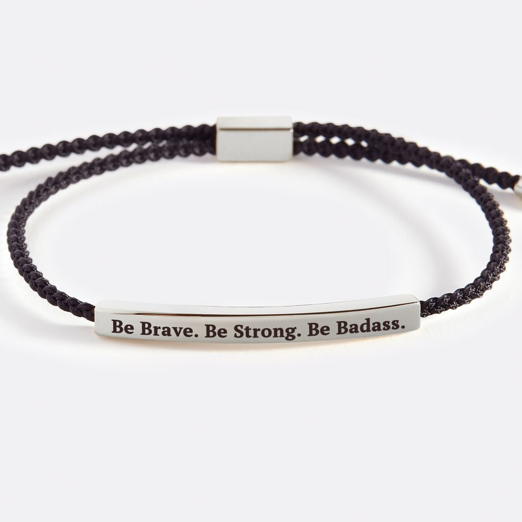 Be Brave. Be Strong. Be Badass. Inspire Bracelet