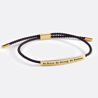 Be Brave. Be Strong. Be Badass. Inspire Bracelet