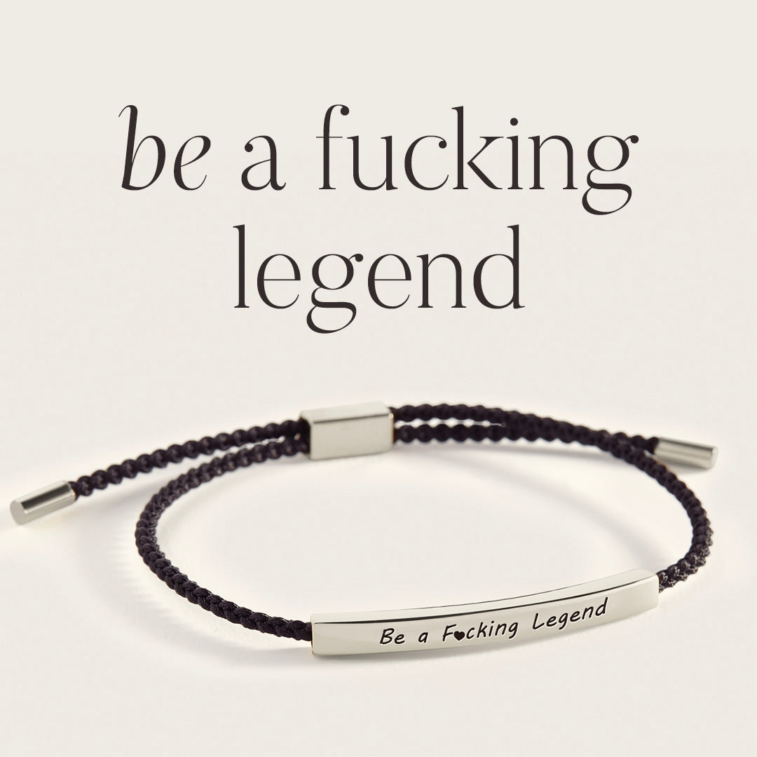 Be a F♥cking Legend Inspire Bracelet